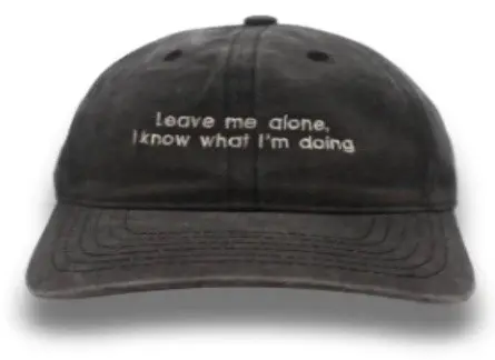 Leave me alone, I know what i‘m doing	Black 
